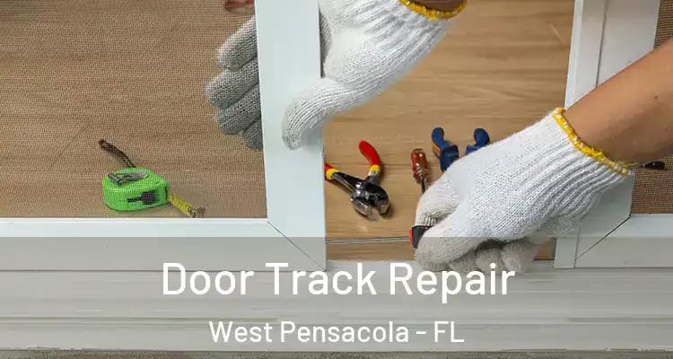  Door Track Repair West Pensacola - FL