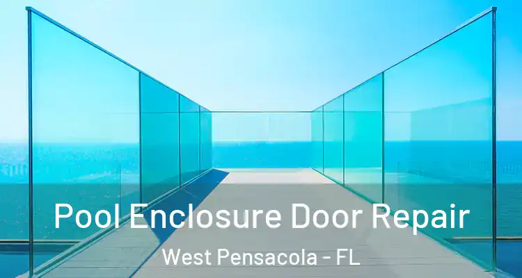  Pool Enclosure Door Repair West Pensacola - FL