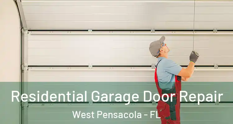  Residential Garage Door Repair West Pensacola - FL