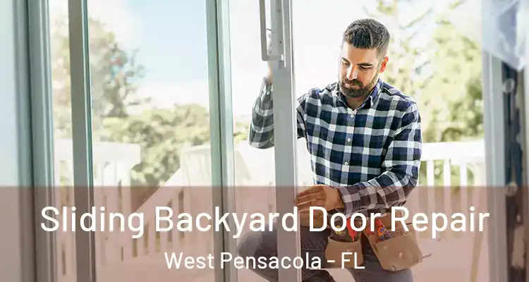  Sliding Backyard Door Repair West Pensacola - FL