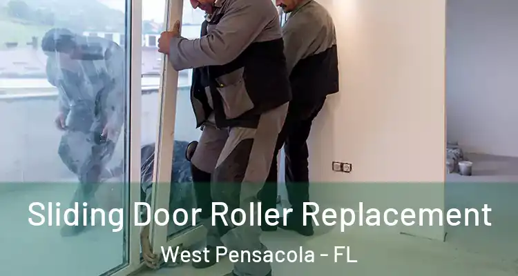  Sliding Door Roller Replacement West Pensacola - FL
